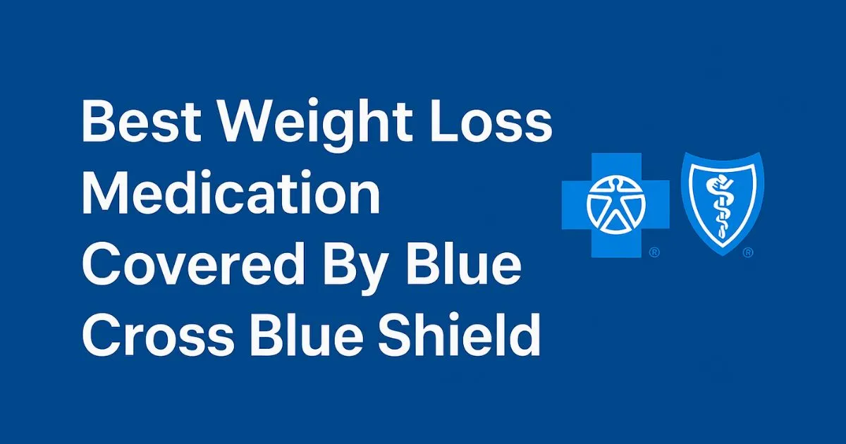 Best Weight Loss Medication Covered By Blue Cross Blue Shield